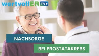 Prostatakrebs Nachsorge Rehabilitation und PSA Wert Kontrollen [upl. by Panter]