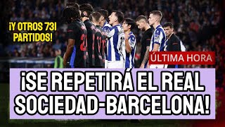 ¡SE REPETIRÁ EL REAL SOCIEDADBARCELONA  JAVIER TEBAS Y LA RFEF ASUMEN QUE JOTA JORDI TENÍA RAZÓN [upl. by Ennairrek]