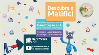 Live de abertura O uso da plataforma MATIFIC no processo de aprendizagem da Matemática MATIFIC [upl. by Ahsito]