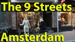 Amsterdam’s Nine Streets ideal for walking and shopping [upl. by Beaulieu]