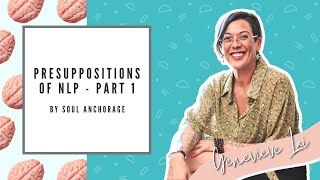 Presuppositions of NLP Part 1 [upl. by Inalawi330]