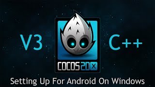 Cocos2dx v3 C Tutorial 3  Setting Up For Android On Windows [upl. by Alain]