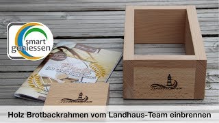 Brotbackrahmen einbrennen Landhaus Team Backrahmen [upl. by Gove]