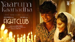 Fight Club  Yaarum Kaanadha Video Song  Vijay Kumar  Govind Vasantha  Abbas A Rahmath [upl. by Anen]