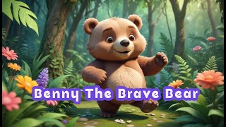 Benny the Brave Bear  kidsstory bedtimestory storytime educational [upl. by Kehr]