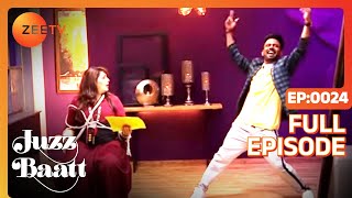 Juzz Baatt  Full Ep  24  Zee TV [upl. by Assertal]