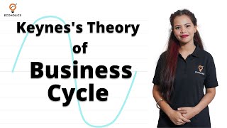 Keyness Theory of Business Cycle  Ecoholics [upl. by Farica552]