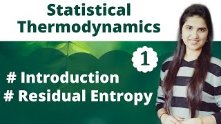 Statistical Thermodynamics ChemistryIntroductionResidual EntropyNo of arrangementsOrientation [upl. by Vipul887]