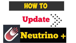 How to Update neutrino plus [upl. by Ahsirak]