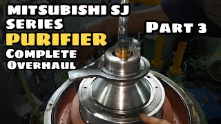 MITSUBISHI SJ SERIES PURIFIER COMPLETE OVERHAUL PROCEDURES  PART3  SEA LEGEND [upl. by Aihsemat335]