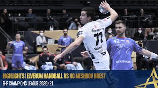 HIGHLIGHTS  Elverum Handball vs HC Meshkov Brest  Round 6  EHF Champions League 202021 [upl. by Ossy455]