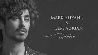 Mark Eliyahu amp Cem Adrian  Derinlerde [upl. by Roxi]