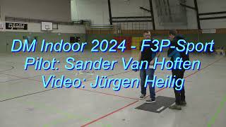 DM Indoor Kunstflug 2024  F3PSport  Sander Van Hoften NED [upl. by Uhej]