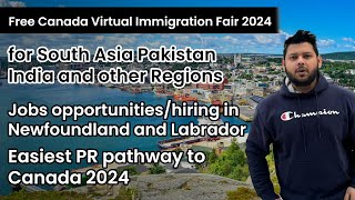 Newfoundland and Labrador Virtual Immigration Fair 2024  Canada PR and employment opportunity [upl. by Katrina]