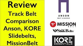 Review Track Belt Comparison Anson KORE Essentials SlideBelts MissionBelt [upl. by Erait]