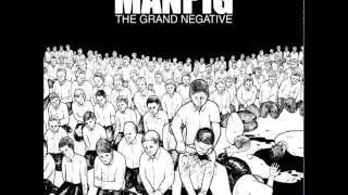 Manpig  The Grand Negative LP 2012 [upl. by Eiramesor703]