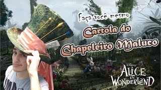 DIY Faça você mesmo Cartola do Chapeleiro Maluco Alice no país das maravilhas [upl. by Dix]