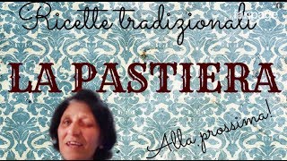 Come cucinare la vera pastiera napoletana I consigli della signora Antonietta [upl. by Berl930]