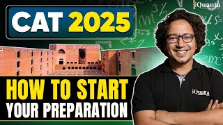 Watch this before you start CAT 2025 Preparation as a beginner  CAT Exam Complete Details [upl. by Kerred675]