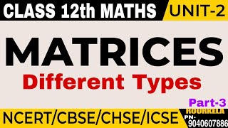 CLASS 12 MathsMatricesCBSECHSEICSCDifferent TypesIN HINDI FULL EXPLANATION PART3 [upl. by Columbyne506]