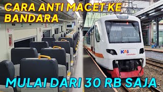 KERETA MURAH ANTI MACET KE BANDARA SOEKARNOHATTA MULAI 30 RIBU  Naik KA Bandara Soetta Update 2023 [upl. by Able680]