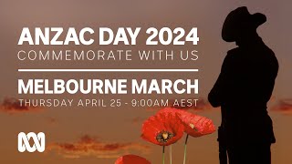 LIVE Melbourne March  Anzac Day 2024 🎖️  OFFICIAL BROADCAST  ABC Australia [upl. by Kohcztiy]