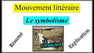 Mouvement littéraire  Le symbolisme  résumé et explication [upl. by Therine]