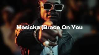 Masicka Brace On You With Lyrics [upl. by Charters507]