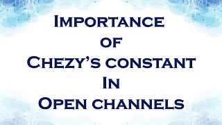 Importance of Chezys constant in open channels [upl. by Clary]