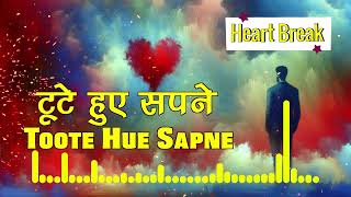 Toote Hue Sapne Heart Broken Song  Heart Broken Songs  Heart Broken Songs Hindi  4k Song [upl. by Horvitz]