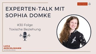 ExpertenTalk mit Sophia Domke Toxische Beziehungen  Luca Aeschlimann  FOR PURE RELATIONSHIPS [upl. by Eanel277]