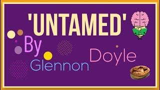 Untamed by Glennon Doyle Animated Summary [upl. by Gnil]