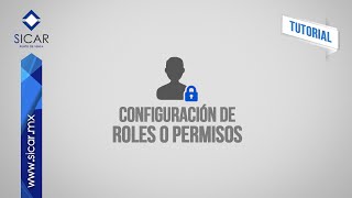 Configuración de Roles o Permisos SICAR Versión 18 [upl. by Selda370]