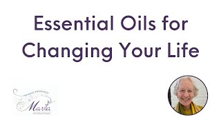 Essential Oils for Changing Your Life [upl. by Clarkson]