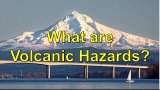 What are Volcanic Hazards [upl. by Malcah]