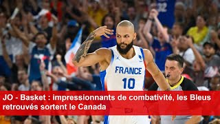 JO  Basket  impressionnants de combativité les Bleus retrouvés sortent le Canada [upl. by Athal]