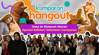 teman kumparan Healing Estetik Mengikuti Tour Museum MACAN [upl. by Berglund]