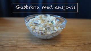 Gubbröra med ansjovis [upl. by Itak]