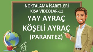 Noktalama İşaretleri  Yay Ayraç  Köşeli Ayraç  Parantez [upl. by Ynetruoc917]