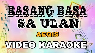 BASANG BASA SA ULAN  AEGIS  VIDEO KARAOKE  KARAOKE MASTER OFFICIAL [upl. by Etiragram]