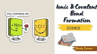 Ionic and Covalent Bond Formation Class 9th and 10th Science [upl. by Gonyea]