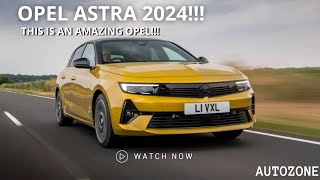 2024 OPEL ASTRAInformation and Review [upl. by Trinia]