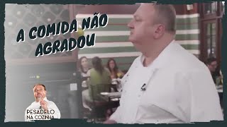 A Comida não agradou  Pesadelo na Cozinha [upl. by Eizle636]