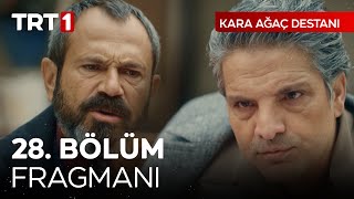 Kara Ağaç Destanı 28 Bölüm Fragmanı [upl. by Adne]