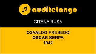 GITANA RUSA  OSVALDO FRESEDO  OSCAR SERPA  1942  TANGO CANTATO [upl. by Launamme148]