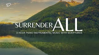 Surrender All To God Prayer amp Meditation Music  Christian Piano With Scriptures [upl. by Isbella]