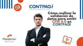 Validación de datos para emitir CFDI 40 en CONTPAQI [upl. by Klemens490]