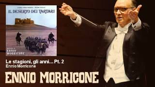 Ennio Morricone  Le stagioni gli anni Pt 2  Il Deserto Dei Tartari 1976 [upl. by Lindbom]