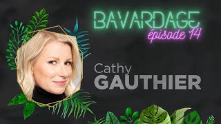 BAVARDAGE  Cathy Gauthier [upl. by Silverstein794]