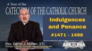 CCC 1471  Indulgences and Penance  Catechism Tour 50 [upl. by Kumar]